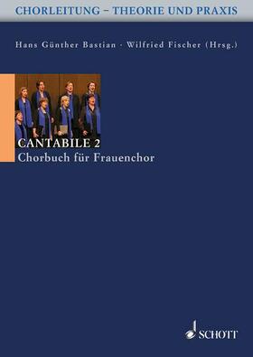 Bastian / Fischer |  Cantabile 2 | Sonstiges |  Sack Fachmedien