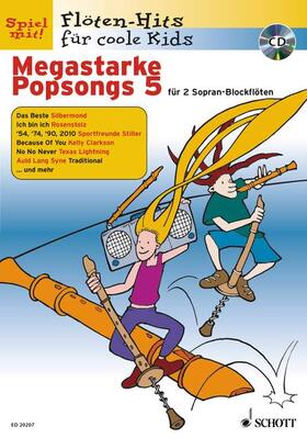  Megastarke Popsongs 05 - Für 1 oder 2 Sopran-Blockflöten. Mit CD | Buch |  Sack Fachmedien
