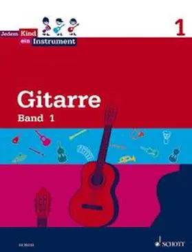 Hoffmann / Wolters / Stiftung Jedem Kind ein Instrument |  Jedem Kind ein Instrument. Gitarre Band 1 | Buch |  Sack Fachmedien