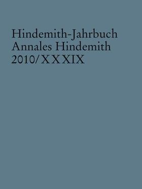 Hindemith-Institut, Frankfurt / Main |  Hindemith-Jahrbuch / Annales Hindemith  2010/XXXIX | Buch |  Sack Fachmedien