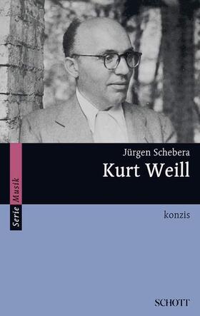Schebera |  Kurt Weill | Buch |  Sack Fachmedien