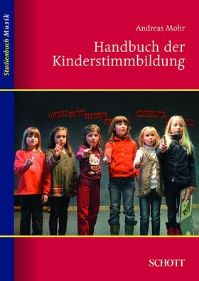 Mohr |  Handbuch der Kinderstimmbildung | eBook | Sack Fachmedien