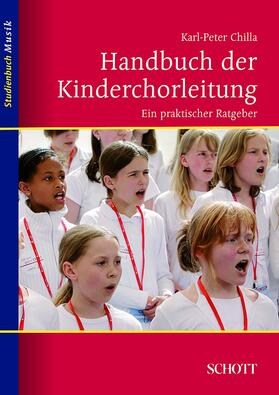 Chilla |  Handbuch der Kinderchorleitung | eBook | Sack Fachmedien