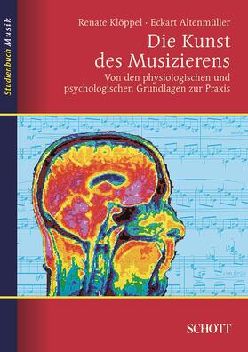 Altenmüller / Klöppel |  Die Kunst des Musizierens | eBook | Sack Fachmedien