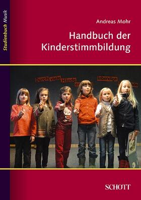 Mohr |  Handbuch der Kinderstimmbildung | Buch |  Sack Fachmedien