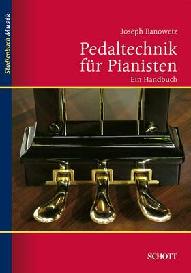 Banowetz |  Pedaltechnik für Pianisten | Buch |  Sack Fachmedien