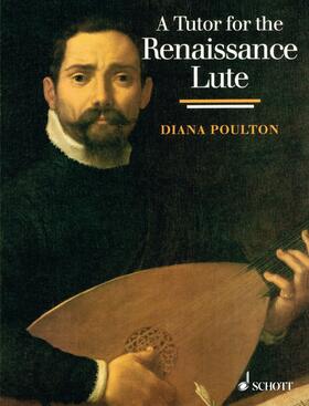 Poulton |  A Tutor for the Renaissance Lute | eBook | Sack Fachmedien