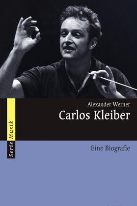 Werner |  Carlos Kleiber | eBook | Sack Fachmedien