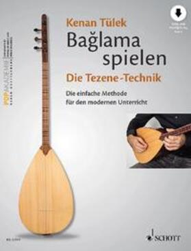 Tülek / Popakademie Baden-Württemberg GmbH |  Baglama spielen - Die Tezene-Technik | Buch |  Sack Fachmedien
