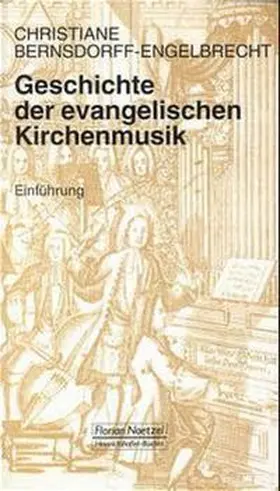 Bernsdorff-Engelbrecht / Schaal |  Geschichte der evangelischen Kirchenmusik | Buch |  Sack Fachmedien