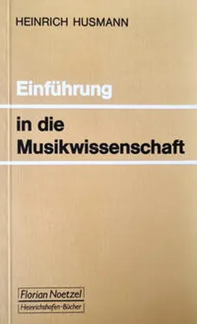 Husmann / Schaal |  Einführung in die Musikwissenschaft | Buch |  Sack Fachmedien