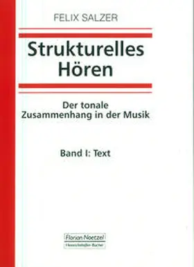 Salzer / Schaal |  Strukturelles Hören. Der tonale Zusammenhang in der Musik / Strukturelles Hören - Der tonale Zusammenhang in der Musik | Buch |  Sack Fachmedien