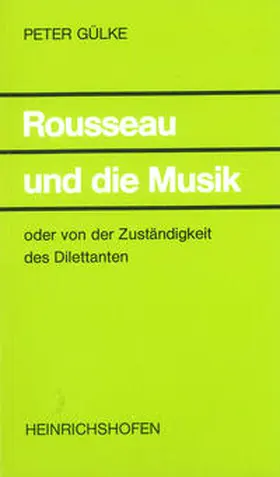 Gülke / Schaal |  Rousseau und die Musik | Buch |  Sack Fachmedien