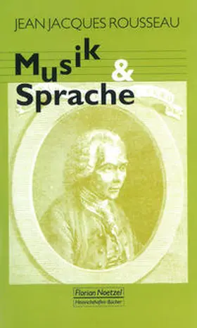 Rousseau / Schaal / Gülke |  Musik und Sprache | Buch |  Sack Fachmedien