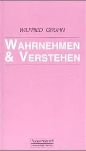 Gruhn / Schaal |  Wahrnehmen und Verstehen | Buch |  Sack Fachmedien