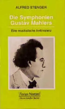 Stenger / Schaal |  Die Symphonien Gustav Mahlers | Buch |  Sack Fachmedien