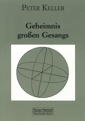 Keller |  Geheimnis grossen Gesangs | Buch |  Sack Fachmedien