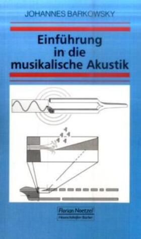 Barkowsky |  Einführung in die musikalische Akustik | Buch |  Sack Fachmedien