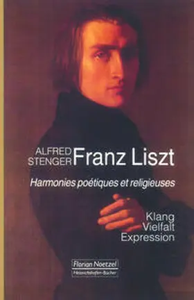 Stenger |  Franz Liszt - Klang - Vielfalt - Eypression | Buch |  Sack Fachmedien