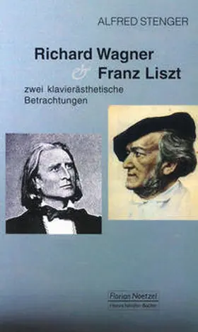 Stenger | Richard Wagner und Franz Liszt | Buch | 978-3-7959-0971-0 | sack.de