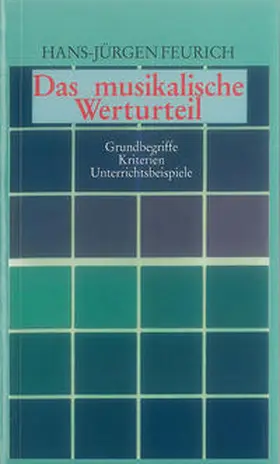 Feurich |  Das musikalische Werturteil | Buch |  Sack Fachmedien