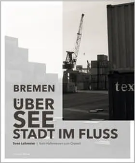 Lohmeier |  Bremen - Überseestadt im Fluss | Buch |  Sack Fachmedien