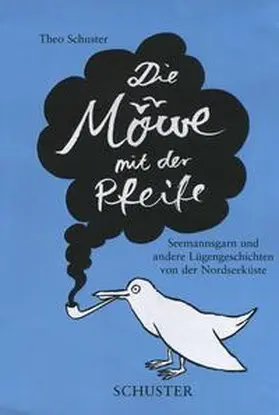 Schuster |  Die Möwe mit der Pfeife | Buch |  Sack Fachmedien