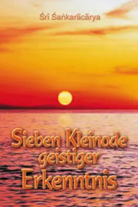 Shankaracharya |  Sieben Kleinode geistiger Erkenntnis | Buch |  Sack Fachmedien