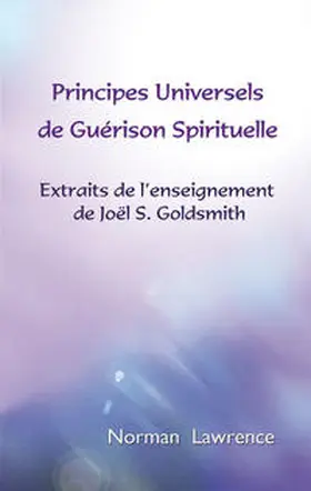 Lawrence |  Principes universels de guérison spirituelle | Buch |  Sack Fachmedien