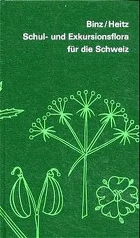 Binz |  Schul- und Exkursionsflora für die Schweiz | Buch |  Sack Fachmedien