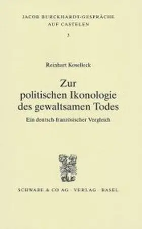 Koselleck |  Zur politischen Ikonologie des gewaltsamen Todes | Buch |  Sack Fachmedien