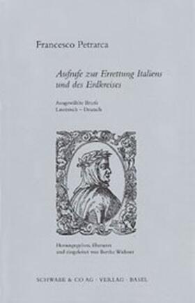 Widmer / Petrarca |  Aufrufe zur Errettung Italiens und des Erdkreises | Buch |  Sack Fachmedien