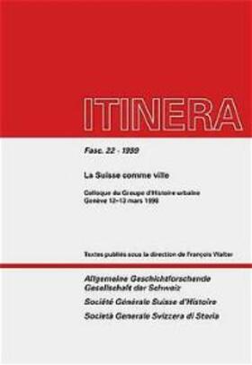 Walter |  Itinera Fasc. 22: La Suisse comme ville | Buch |  Sack Fachmedien