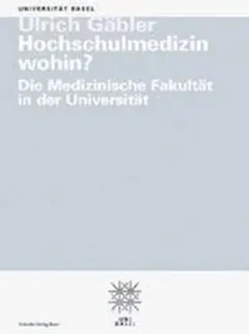 Gäbler |  Hochschulmedizin wohin? | Buch |  Sack Fachmedien