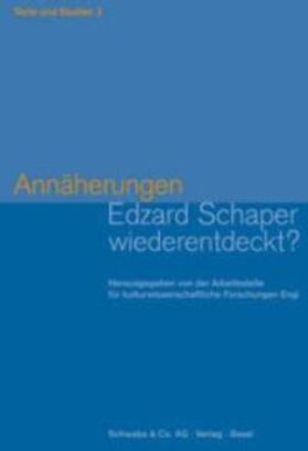 Arbeitsstelle für kulturwissenschaftliche Forschungen |  Annäherungen. Edzard Schaper wiederentdeckt? | Buch |  Sack Fachmedien