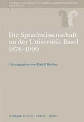 Wachter |  Sprachwissenschaft in Basel 1874-1999 | Buch |  Sack Fachmedien