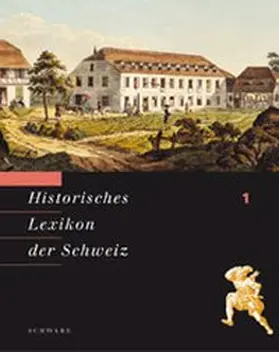 Stiftung Historisches Lexikon der Schweiz |  Historisches Lexikon der Schweiz (HLS). Gesamtwerk. Deutsche Ausgabe | Buch |  Sack Fachmedien