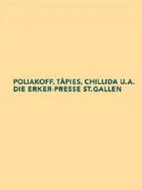 Tanner |  Poliakoff, Tàpies, Chillida u.a. Die Erker-Presse St. Gallen | Buch |  Sack Fachmedien