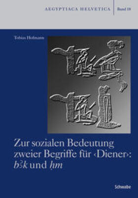 Hofmann |  Zur sozialen Bedeutung zweier Begriffe für &lt;Diener&gt; | Buch |  Sack Fachmedien