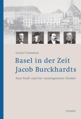 Gossman |  Basel in der Zeit Jacob Burckhardts | Buch |  Sack Fachmedien