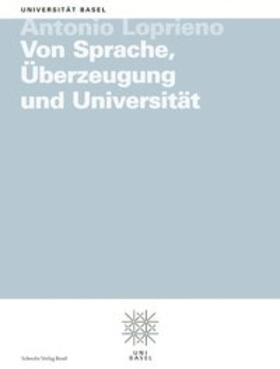 Loprieno |  Von Sprache, Überzeugung und Universität | Buch |  Sack Fachmedien