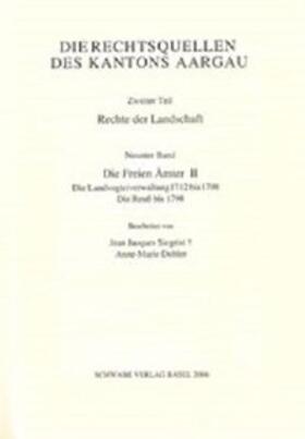 Siegrist / Dubler |  Rechtsquellen des Kantons Aargau / Rechte der Landschaft / Die Freien Ämter II | Buch |  Sack Fachmedien