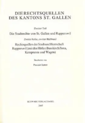  Rechtsquellen der Stadt und Herrschaft Rapperswil (mit den Höfen Busskirch /Jona, Kempraten und Wagen) | Buch |  Sack Fachmedien