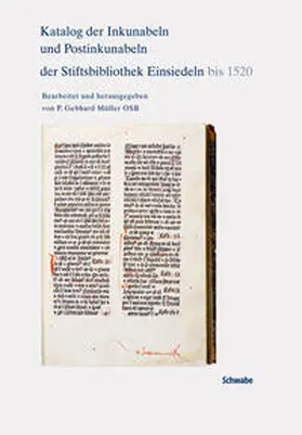 Müller / Müller (OSB) |  Katalog der Inkunabeln und Postinkunabeln der Stiftsbibliothek Einsiedeln bis 1520 | Buch |  Sack Fachmedien