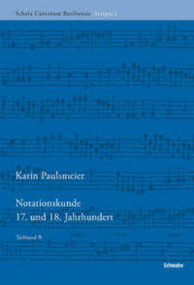 Paulsmeier |  Notationskunde 17. und 18. Jahrhundert | Buch |  Sack Fachmedien