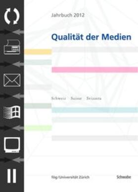 fög - Forschungsbereich Öffentlichkeit und Gesellschaft der Universität Zürich |  Jahrbuch 2012 Qualität der Medien - ONLINE-BOOK | Sonstiges |  Sack Fachmedien