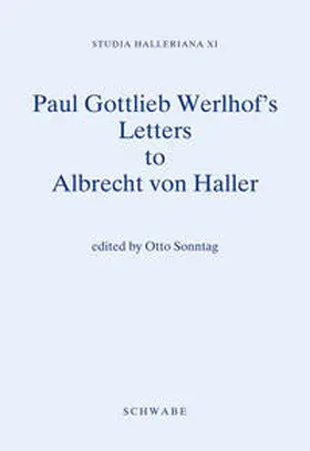 Sonntag |  Studia Halleriana / Paul Gottlieb Werlhof's Letters to Albrecht von Haller | Buch |  Sack Fachmedien