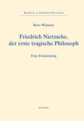 Winteler |  Friedrich Nietzsche, der erste tragische Philosoph | Buch |  Sack Fachmedien