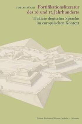 Büchi |  Die Fortifikationsliteratur des 16. und 17. Jahrhunderts | Buch |  Sack Fachmedien