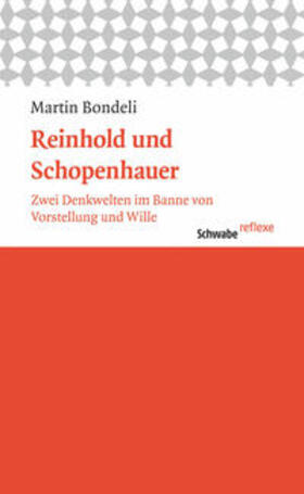 Bondeli |  Reinhold und Schopenhauer | Buch |  Sack Fachmedien